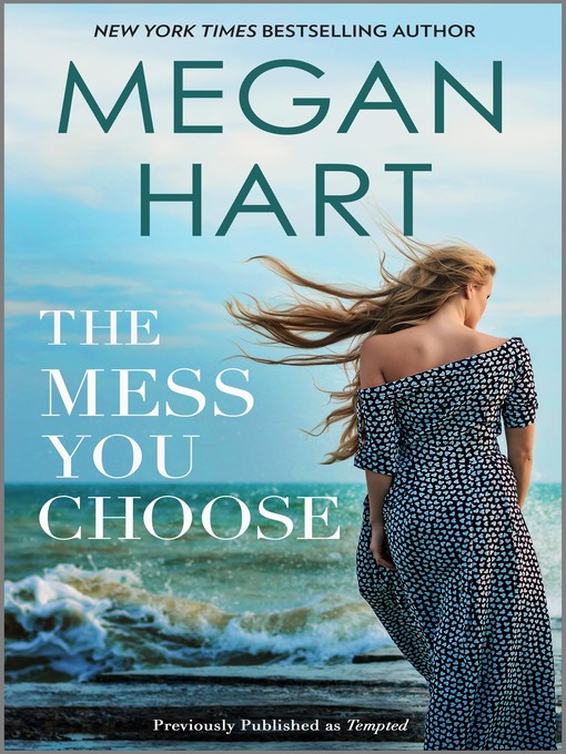 Title details for The Mess You Choose by Megan Hart - Available